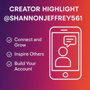 Creator Highlight graphic for TikTok creator @shannonjeffrey561 showing key themes like connect and grow, inspire others, and build your account.